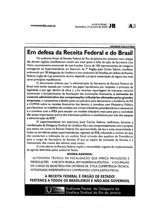 C:\Users\Jornalismo\AppData\Local\Microsoft\Windows\Temporary Internet Files\Content.IE5\VDULRNJS\JB20090724.JPG